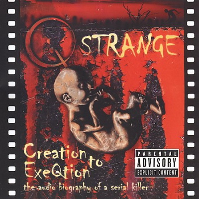 Q Strange - Creation to ExeQtion (The Audio Biography Of A Serial Killer) (2001) [FLAC]