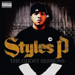 Styles P 2007 The Ghost Sessions FLAC
