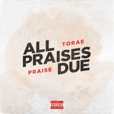 Torae Praise 2018 All Praises Due FLAC