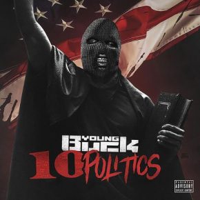 Young Buck - 10 Politics (2018) [FLAC]