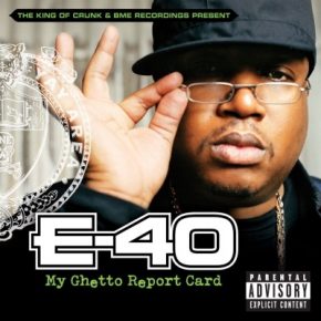 E 40 2006 My Ghetto Report Card FLAC