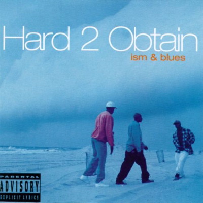 Hard 2 Obtain - Ism & Blues (1994) [FLAC]