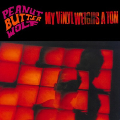 Peanut Butter Wolf 1999 My Vinyl Weighs A Ton FLAC