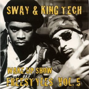 Sway King Tech 1999 Wake Up Show Freestyles Vol 5 FLAC