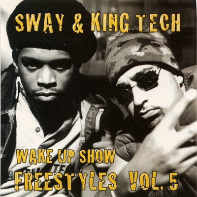 Sway King Tech 1999 Wake Up Show Freestyles Vol 5 FLAC