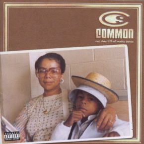Common 1997 One Day Itll All Make Sense FLAC