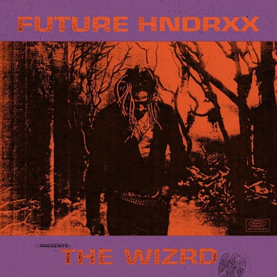Future - Future Hndrxx Presents- The Wizrd (2019) [CD] [FLAC]