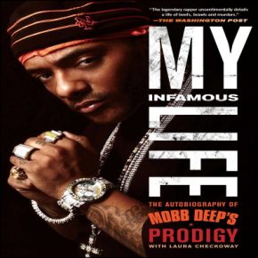 Prodigy - My Infamous Life - The Autobiography of Mobb Deep's Prodigy, Pt. 1 (2018) [FLAC]