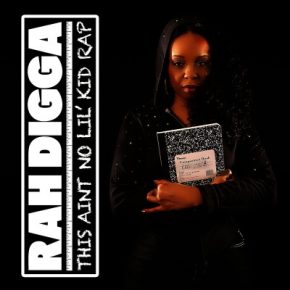 Rah Digga 2010 This Aint No Lil Kid Rap FLAC