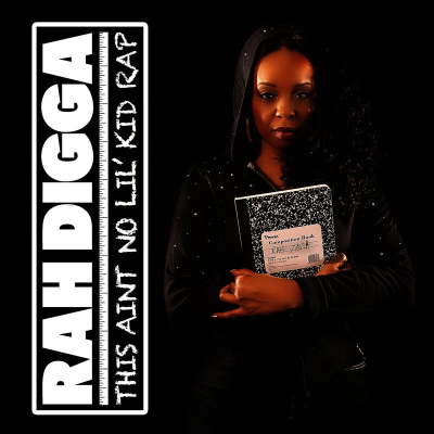 Rah Digga 2010 This Aint No Lil Kid Rap FLAC