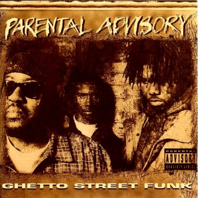 Parental Advisory - Ghetto Street Funk (1993) [FLAC]