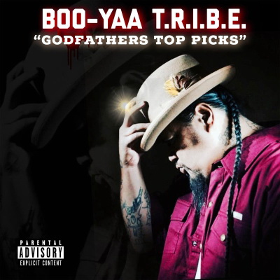 Boo-Yaa T.R.I.B.E. - Godfather's Top Picks (2018) [320]