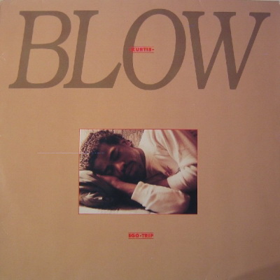 Kurtis Blow - Ego Trip (1984) [Vinyl] [FLAC]