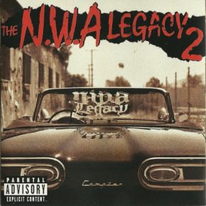 N.W.A - The N.W.A Legacy Vol. 2 (2002) [FLAC]