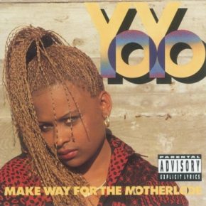 Yo-Yo - Make Way For The Motherlode (1991) [CDRip] [FLAC]