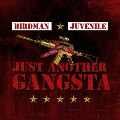Birdman x Juvenile 2019 Just Another Gangsta FLAC