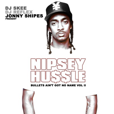 Nipsey Hussle - Bullets Aint Got No Name Vol. 2 (2009) [320]
