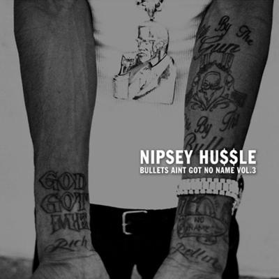 Nipsey Hussle - Bullets Ain't Got No Name Vol. 3.1 (2013) [320]