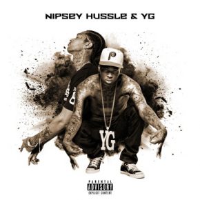 Nipsey Hussle - Nippes Hussle & YG (2018) [320]