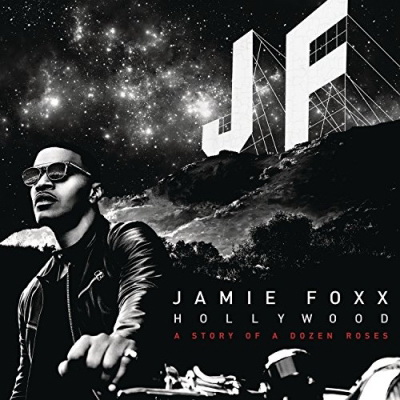 Jamie Foxx - Hollywood: A Story Of A Dozen Roses (2015) [FLAC]