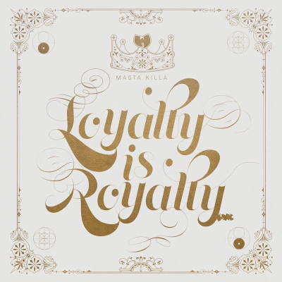 Masta Killa - Loyalty Is Royalty (2017) [FLAC]