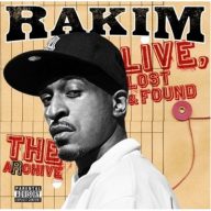 Rakim 2008 The Archive Live Lost And Found FLAC