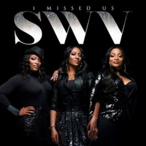 SWV 2012 I Missed Us FLAC