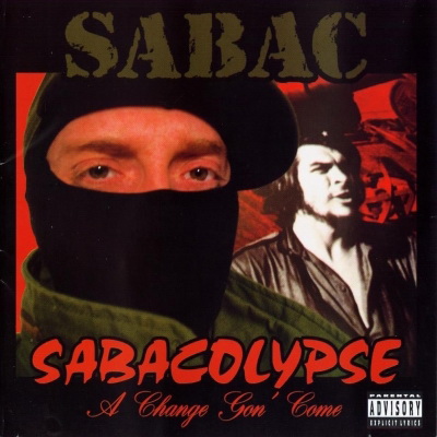 Sabac - Sabacolypse (A Change Gon' Come) (2004) [FLAC]