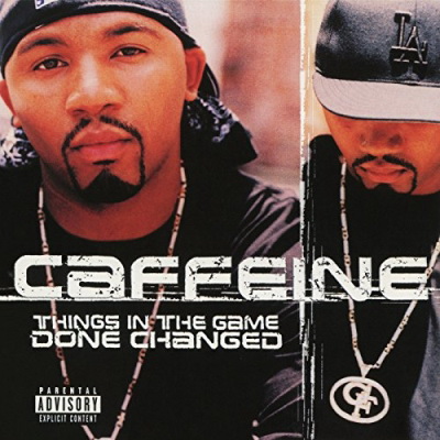 Caffeine - Things in the Game Done Changed (2000) [FLAC]