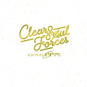 Clear Soul Forces - Gold PP7s (2013) (Deluxe Edition) [FLAC]