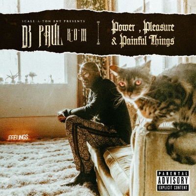 DJ Paul - Power, Pleasure & Painful Things (2019) [FLAC]