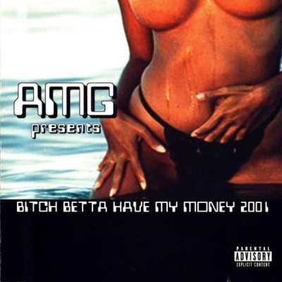 AMG - Bitch Betta Have My Money 2001 (2000) [CD] [FLAC]
