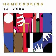 DJ Yoda 2019 Home Cooking FLAC