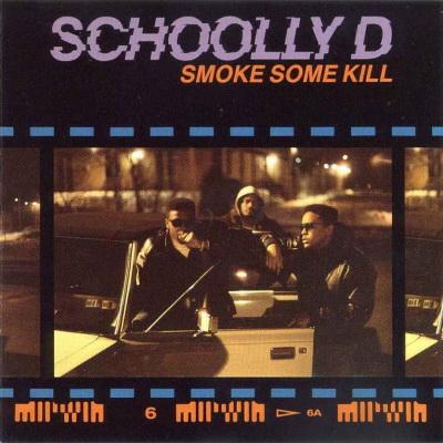 Schoolly D 1988 Smoke Some Kill FLAC