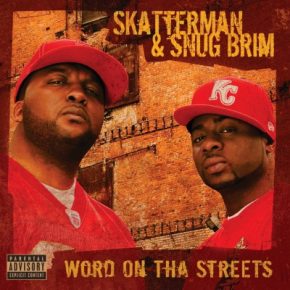 Skatterman & Snug Brim - Word on tha Streets (2008) [FLAC]