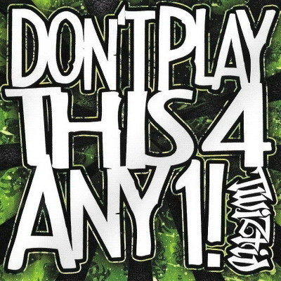 Twiztid - Don't Play This 4 Any1! (2019) [FLAC]