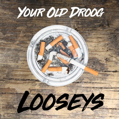 Your Old Droog - Looseys (2018) [FLAC]