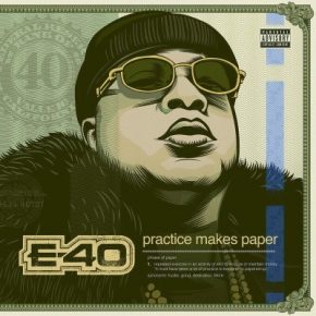 E-40 - Practice Makes Paper (2019) [FLAC]