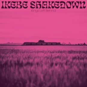 Ikebe Shakedown 2019 Kings Left Behind FLAC