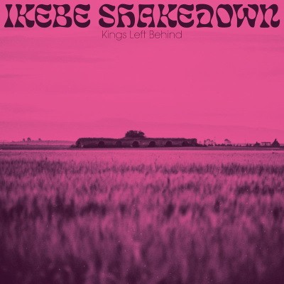 Ikebe Shakedown 2019 Kings Left Behind FLAC