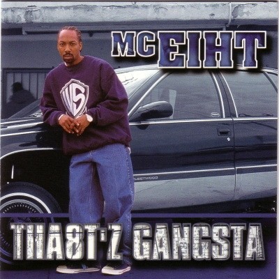 MC Eiht - Tha8t'z Gangsta (2001) [FLAC]