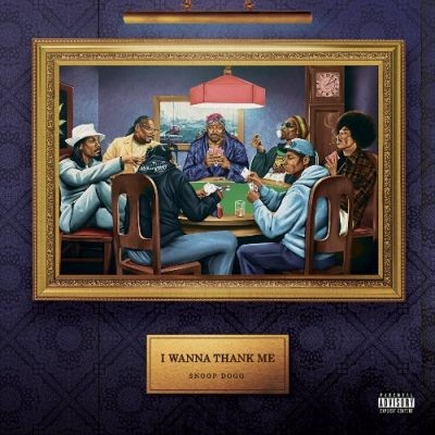 Snoop Dogg 2019 I Wanna Thank Me