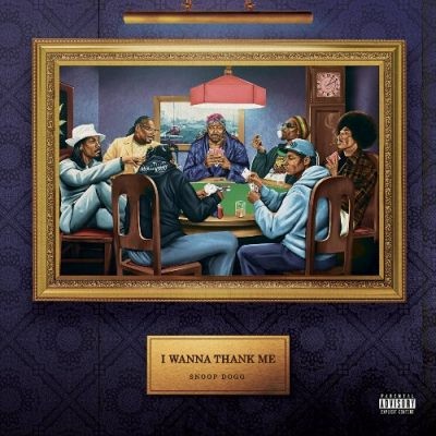 Snoop Dogg - I Wanna Thank Me (2019) [FLAC + 320]