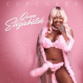 cupcakKe - Queen Elizabitch (2017) [WEB FLAC]