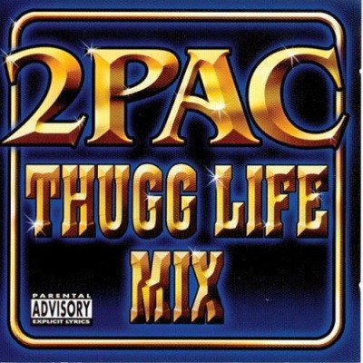 2Pac - Thugg Life Mix (2005) [FLAC]