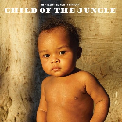 MED & Guilty Simpson - Child Of The Jungle (2019) [FLAC]