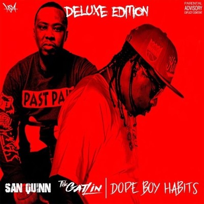 San Quinn & The Gatlin - Dope Boy Habits (Deluxe Edition) (2019) [FLAC]