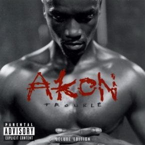Akon 2004 Trouble Deluxe Edition FLAC