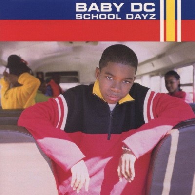 Baby DC - School Dayz (1999) [FLAC]