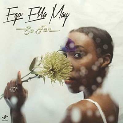 Ego Ella May So Far 2019